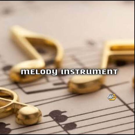 MELODY INSTRUMENT | Boomplay Music