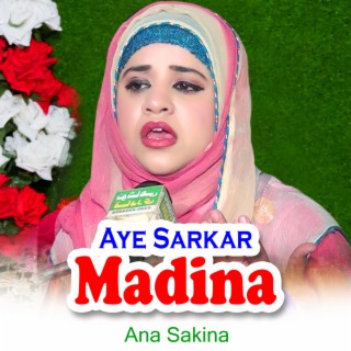 Aye Sarkar Madina