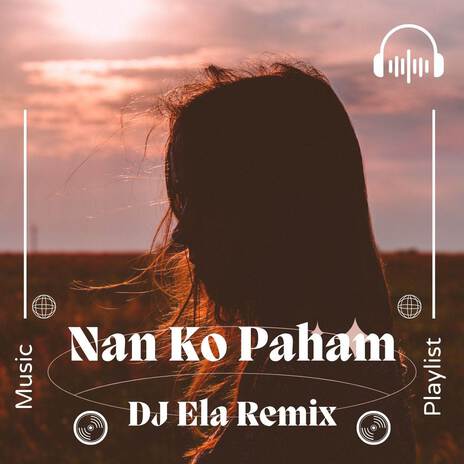 Nan Ko Paham (Remix Version) | Boomplay Music