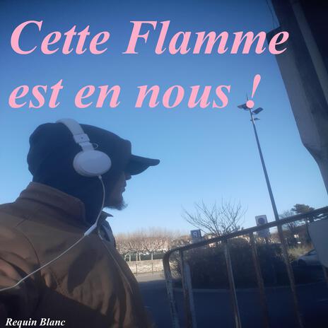 Cette flamme est en nous | Boomplay Music