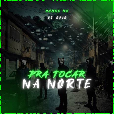 PRA TOCAR NA NORTE ft. Ramos Mc | Boomplay Music