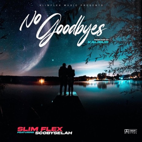 No Goodbyes ft. XLNC | Boomplay Music