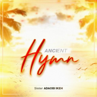 ANCIENT HYMN
