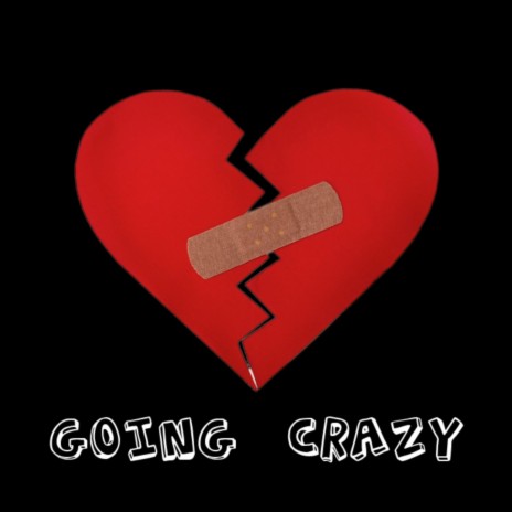 Going Crazy | Boomplay Music