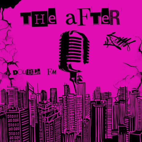 THE AFTER Double FM | Boomplay Music