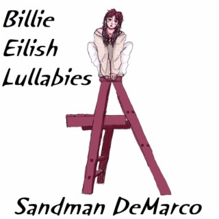 Billie Eilish Lullabies