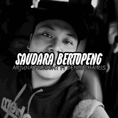 SAUDARA BERTOPENG (Remix) ft. Denis Chairis | Boomplay Music