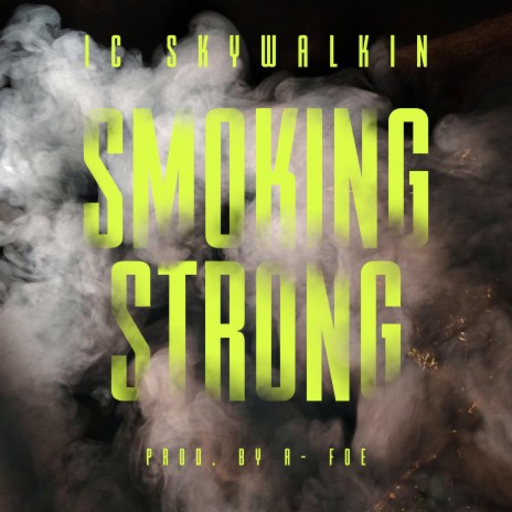 Smoking Strong | Boomplay Music