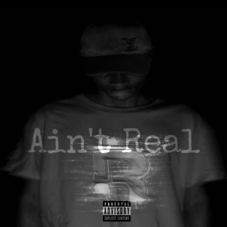 Ain't Real | Boomplay Music