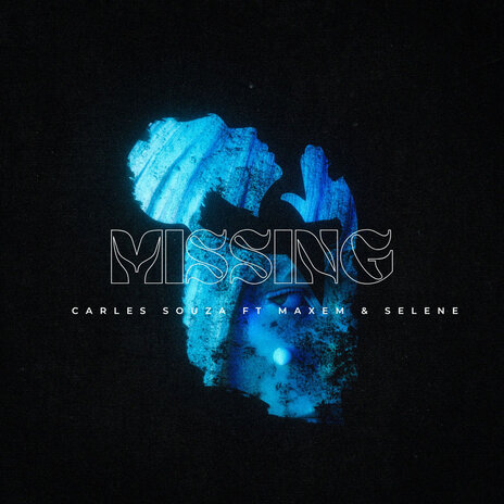 Missing ft. Maxem & Selene | Boomplay Music