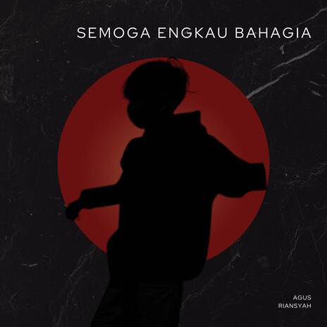 Semoga Engkau Bahagia | Boomplay Music