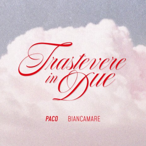 Trastevere In Due ft. Biancamare | Boomplay Music