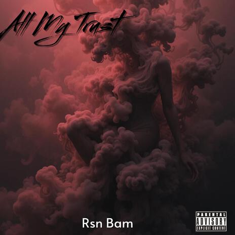 All My Trust | Boomplay Music