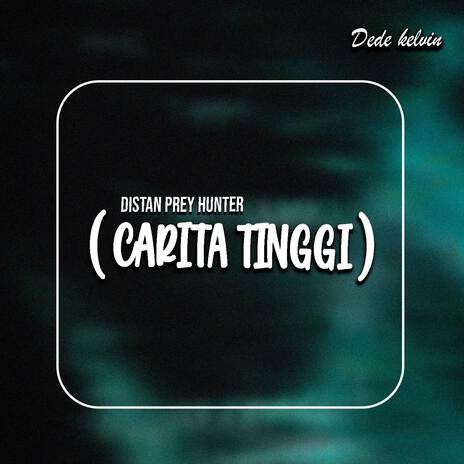 DISTAN PREY HUNTER (CARITA TINGGI) | Boomplay Music