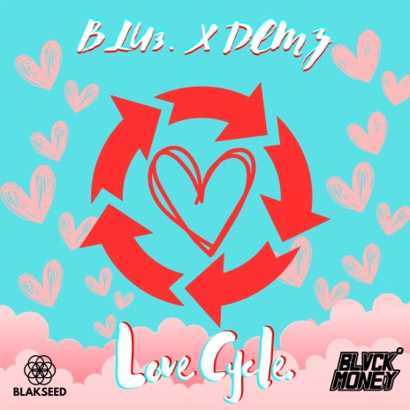 Love Cycle ft. Demz & Blvckmoney | Boomplay Music