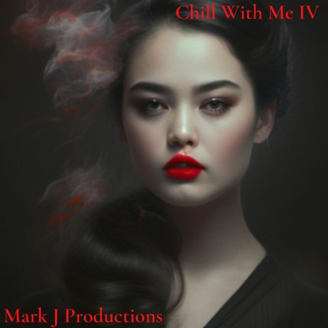 Chill With Me IV | Boomplay Music