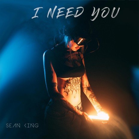 I NEED YOU | Boomplay Music