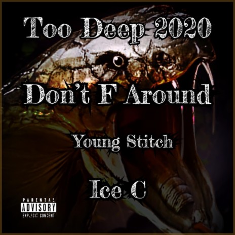 Don't F Around ft. Young Stitch & Ice C | Boomplay Music