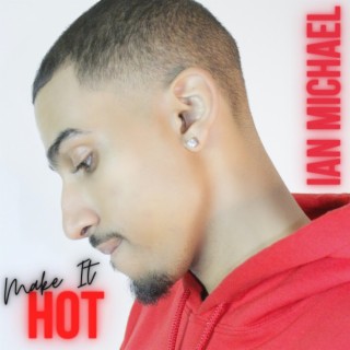 Make it Hot lyrics | Boomplay Music