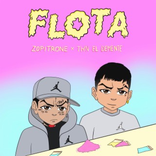 Flota ft. THN EL DEMENTE lyrics | Boomplay Music