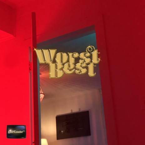 WORST BEST | Boomplay Music