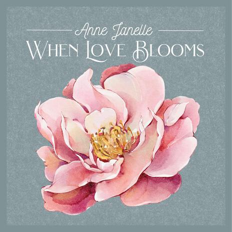 When Love Blooms ft. James Hill | Boomplay Music