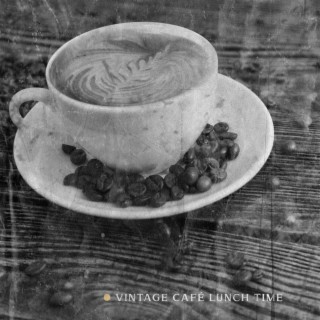 Vintage Café Lunch Time: Instrumental Jazz Music