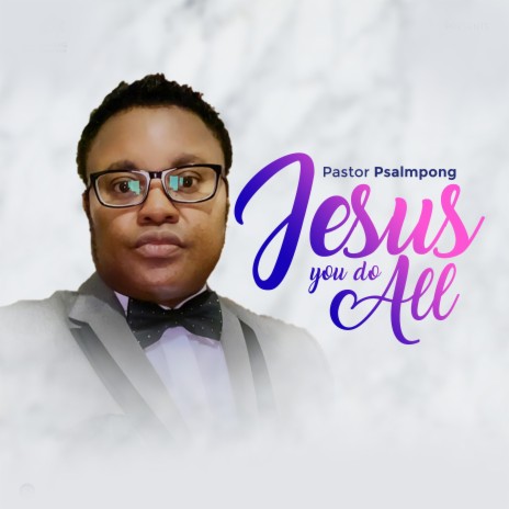 Jesus You Do All | Boomplay Music