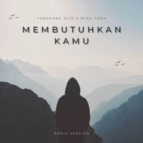 Membutuhkan Kamu (Remix Version) ft. Wira Yuda | Boomplay Music