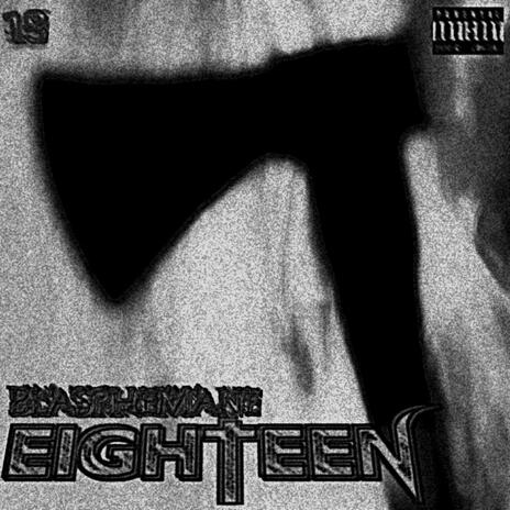 Eighteen | Boomplay Music