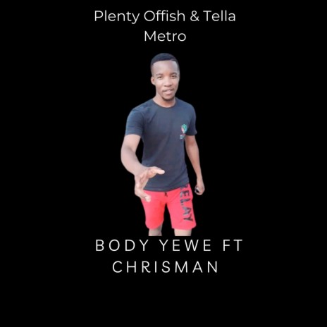 Body Yewe ft. Tellametro & Chrisman