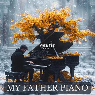 My Father Piano