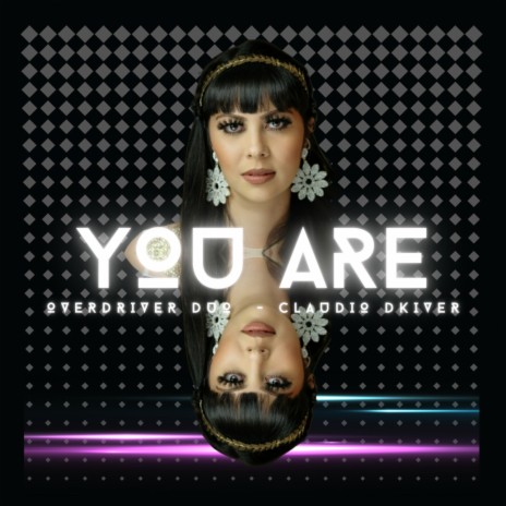 You Are ft. Claudio DKIvEr | Boomplay Music