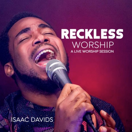 Reckless Worship, Isaac Davids, a Live Worship Session