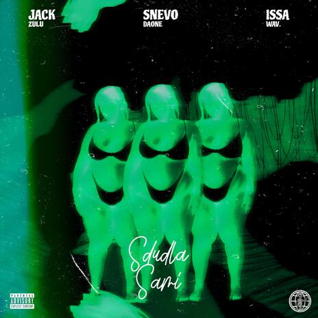 Sdudla Sami ft. Jack Zulu, SNEVO DaOne & Issawav | Boomplay Music