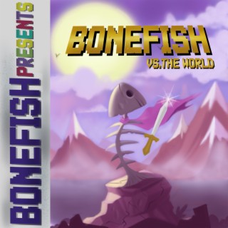 BONEFISH VS THE WORLD