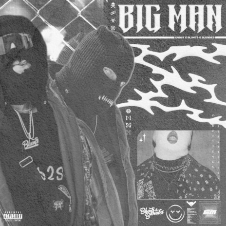 Big Man ft. Blunts & Blondes | Boomplay Music