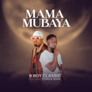 MAMA MUBAYA (feat. Tunda Man)