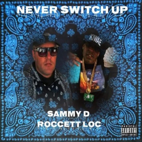 Never Switch Up ft. Roccett loc | Boomplay Music