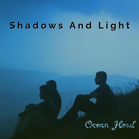 Shadows And Light | Boomplay Music