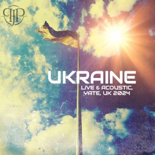 Ukraine (Live & Acoustic, Yate, UK 2024) lyrics | Boomplay Music