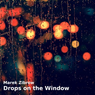 Drops on the Window