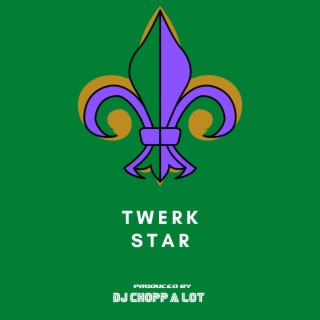 Twerk Star (NOLA Bounce)