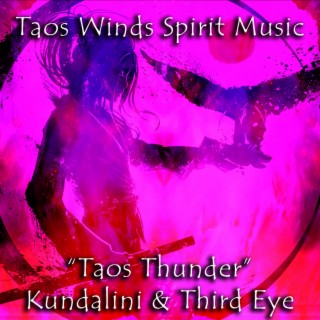 Taos Thunder (Kundalini and Third Eye)