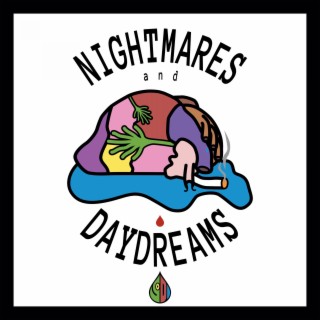 Nightmares and Daydreams