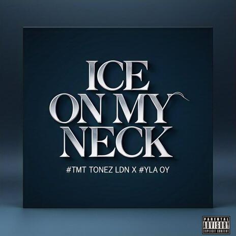 Ice on my neck ft. young OY | Boomplay Music