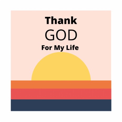 Thank God For My Life ft. CT Milwaukee Don, Tha DMC... Dope Music Crew & Willie Banks Jr | Boomplay Music