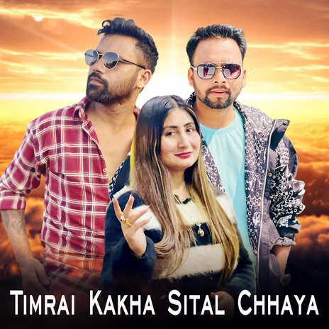 Timrai Kakha Sital Chhaya ft. Tek BC | Boomplay Music