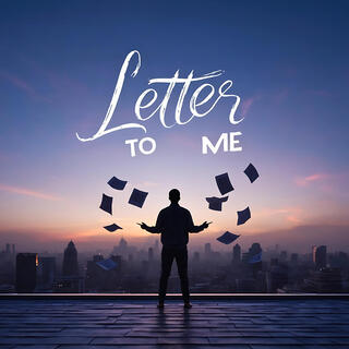 Letter To Me