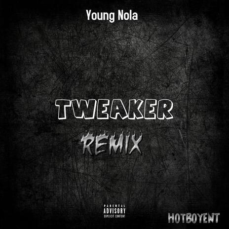 Tweaker | Boomplay Music